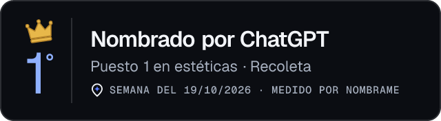 Nombrado por ChatGPT · Puesto 1 en estéticas de Recoleta · Medido por Nombrame